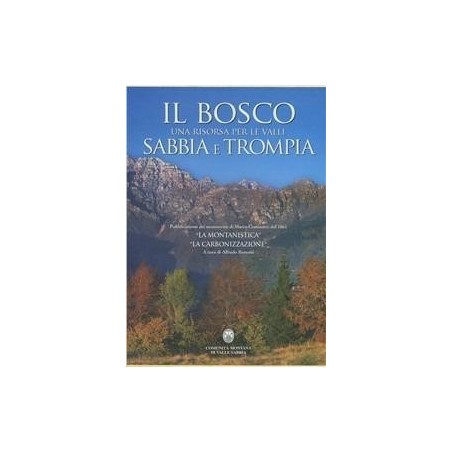 Il bosco una risorsa per le valli Sabbia e Trompia